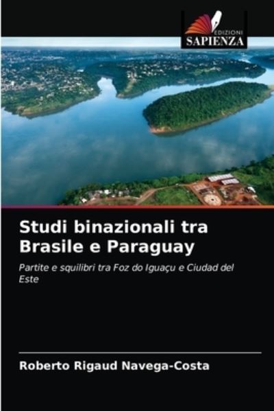 Cover for Roberto Rigaud Navega-Costa · Studi binazionali tra Brasile e Paraguay (Paperback Book) (2021)