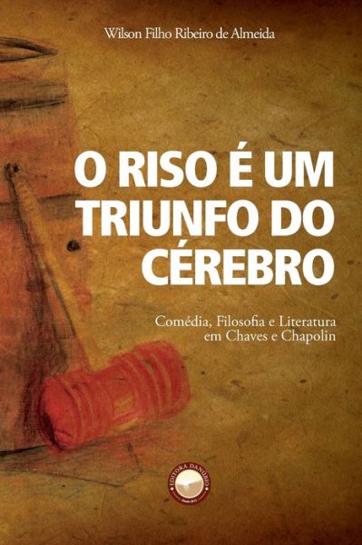 Cover for Wilson Filho Ribeiro de Almeida · O Riso e um Triunfo do Cerebro (Paperback Book) (2022)