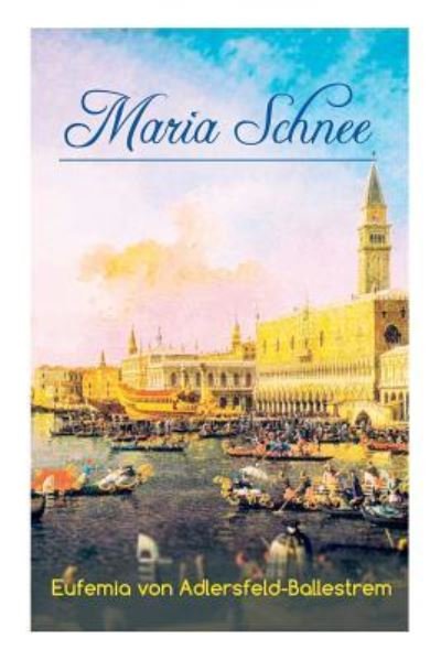Cover for Eufemia Von Adlersfeld-Ballestrem · Maria Schnee (Paperback Book) (2017)