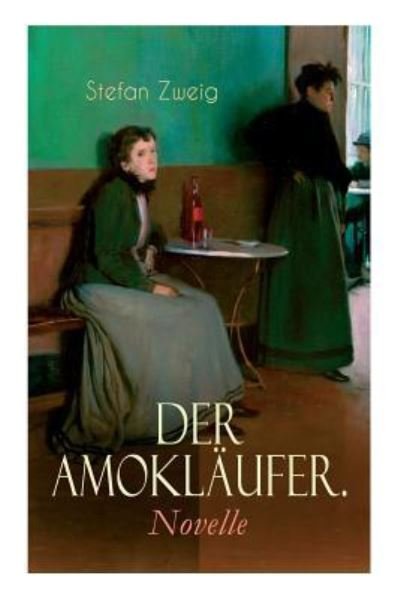 Cover for Stefan Zweig · Der Amokl ufer. Novelle (Taschenbuch) (2018)