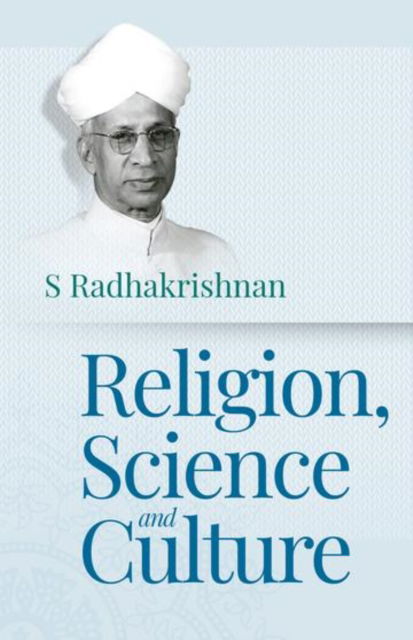 Religion, Science and Culture - S. Radhakrishnan - Books - Orient Paperbacks - 9788122200126 - March 30, 2005