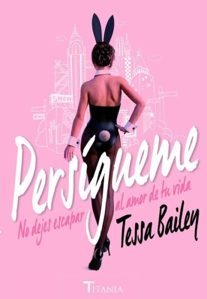 Cover for Tessa Bailey · Persigueme (Paperback Bog) (2016)