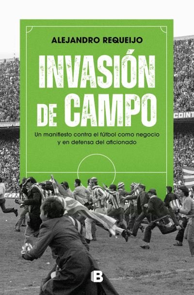 Cover for Alejandro Requeijo Mateo · Invasión de campo (Pocketbok) (2023)