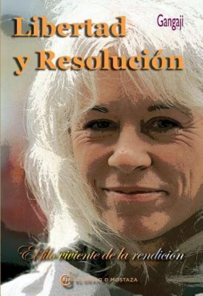 Cover for Gangaji · Libertad y resoluci?n (Paperback Book) (2019)