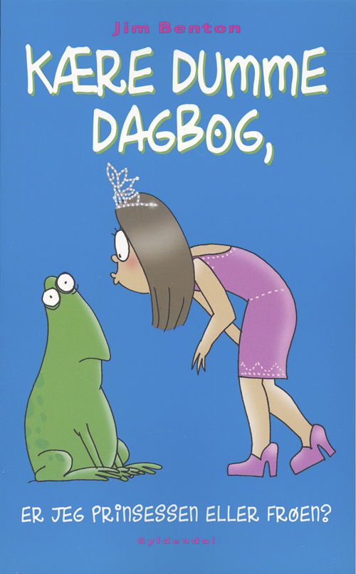 Cover for Jim Benton · Kære dumme dagbog: Kære dumme dagbog, er jeg prinsessen eller frøen? (Sewn Spine Book) [1º edição] (2007)