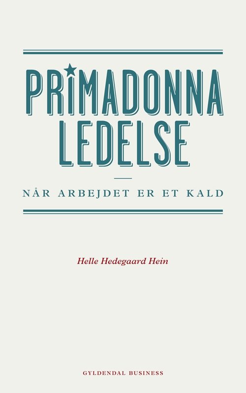 Cover for Helle Hedegaard Hein · Primadonnaledelse (Taschenbuch) [1. Ausgabe] (2013)