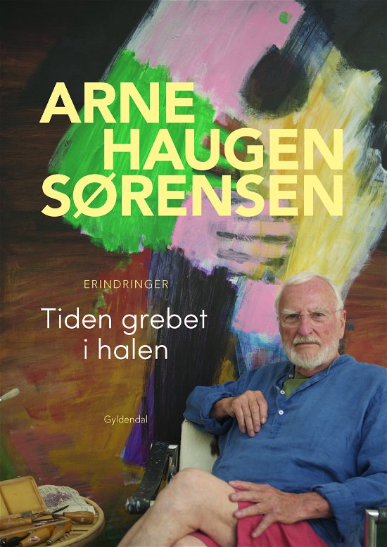 Cover for Arne Haugen Sørensen · Tiden grebet i halen (Heftet bok) [1. utgave] (2019)