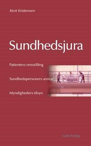 Cover for Kent Kristensen · Sundhedsjura (Sewn Spine Book) [2e uitgave] (2007)