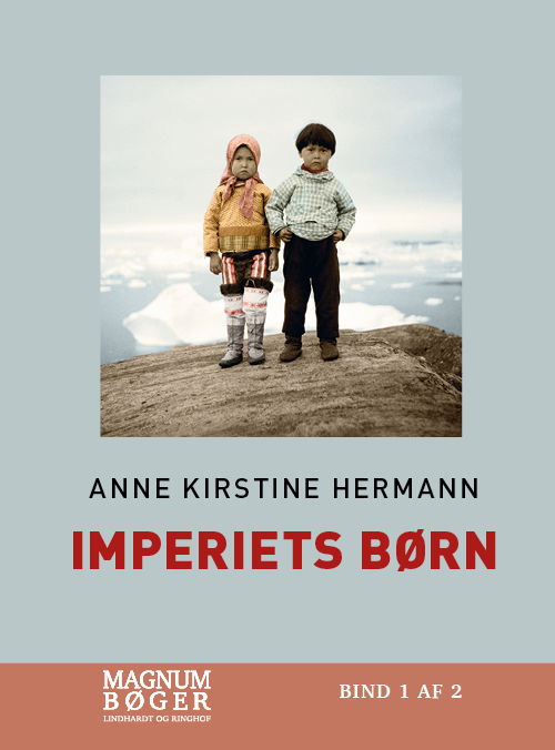 Cover for Anne Kirstine Hermann · Imperiets børn (Storskrift) (Bound Book) [2nd edition] (2021)