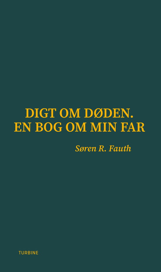 Cover for Søren R. Fauth · Digt om døden. En bog om min far (Sewn Spine Book) [2th edição] (2022)