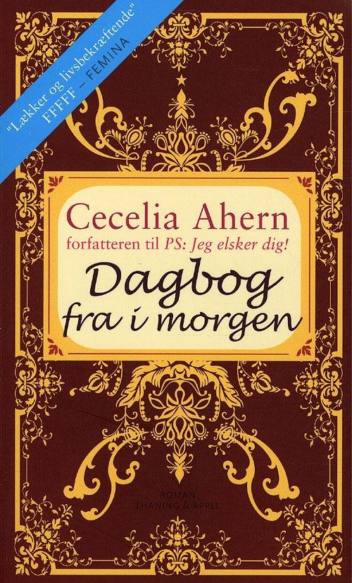 Dagbog fra i morgen - pocket - Cecelia Ahern - Bøger - Thaning & Appel - 9788741302126 - 22. marts 2011