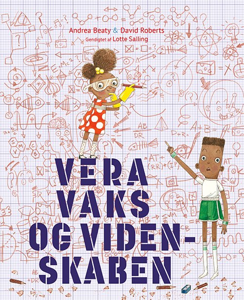 Cover for Andrea Beaty · Vera Vaks og videnskaben (Bound Book) [1er édition] (2021)