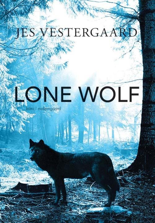 Lone Wolf - Jes Vestergaard - Bøger - Forlaget mellemgaard - 9788771903126 - 17. marts 2017