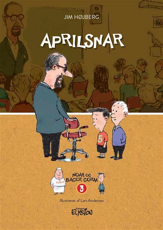 Cover for Jim Højberg · Noah og Bager Gorm: Aprilsnar (Hardcover Book) [1er édition] (2019)
