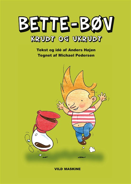 Cover for Anders Højen · Bette-Bøv: Bette-Bøv – krudt og ukrudt (Bound Book) [2nd edition] (2023)