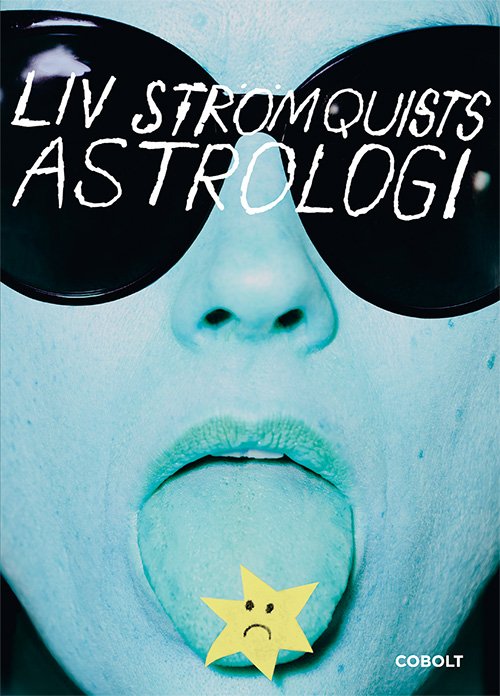 Cover for Liv Strömquist · Liv Strömquists astrologi (Sewn Spine Book) [1º edição] (2023)