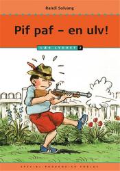 Læs lydret: Pif paf - en ulv! Læs lydret 2 - Randi Solvang - Boeken - Special - 9788776078126 - 14 maart 2014