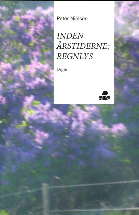 Cover for Peter Nielsen · Inden årstiderne; regnlys (Hæftet bog) [1. udgave] (2020)