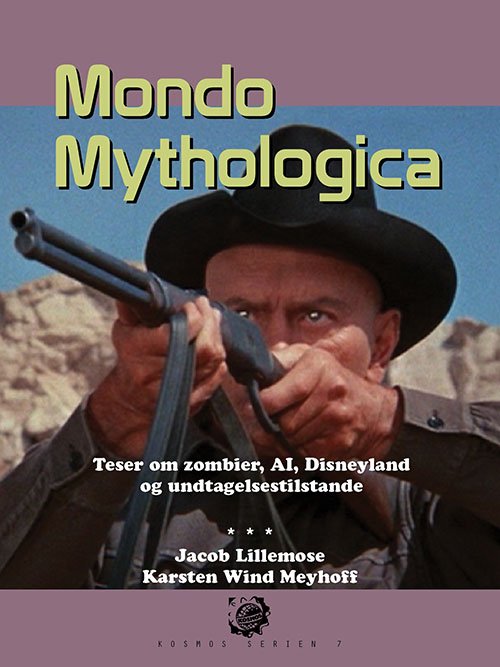 Cover for Jacob Lillemose &amp; Karsten Wind Meyhoff · Kosmos: Kosmos 7. Mondo Mythologica (Hæftet bog) [1. udgave] (2020)
