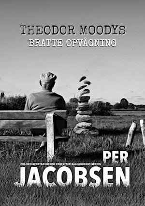 Cover for Per Jacobsen · Theodor Moodys bratte opvågning (Innbunden bok) [1. utgave] (2023)