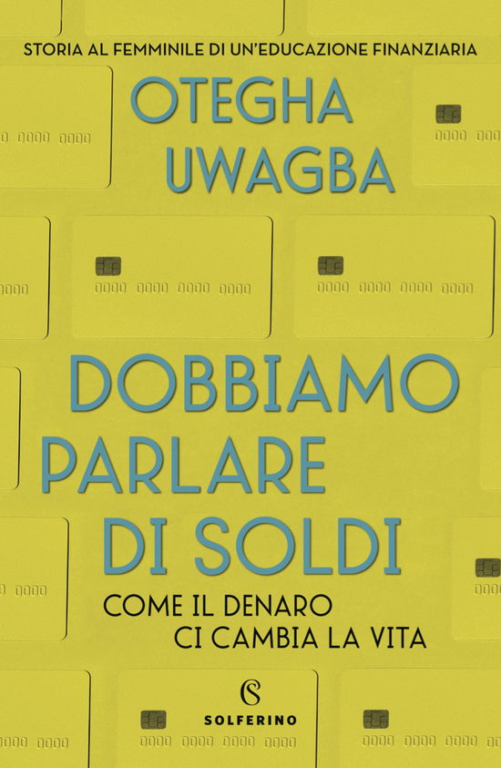 Cover for Otegha Uwagba · Dobbiamo Parlare Di Soldi. Come Il Denaro Ci Cambia La Vita (Book)