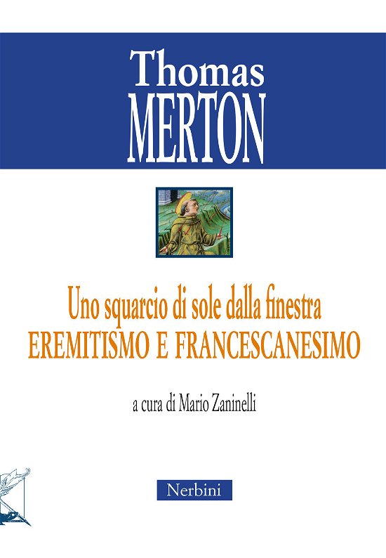 Cover for Thomas Merton · Uno Squarcio Di Sole Dalla Finestra. Eremitismo E Francescanesimo (Bok)