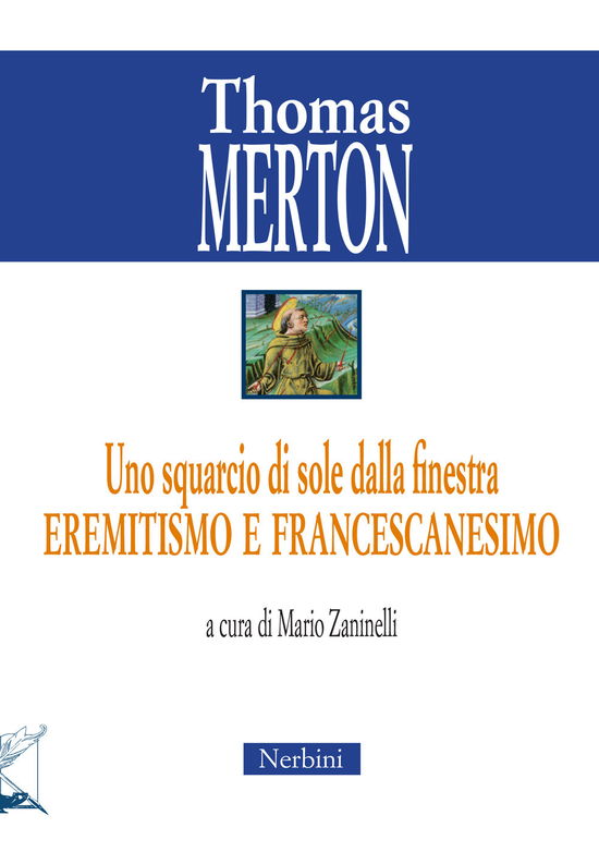 Cover for Thomas Merton · Uno Squarcio Di Sole Dalla Finestra. Eremitismo E Francescanesimo (Buch)