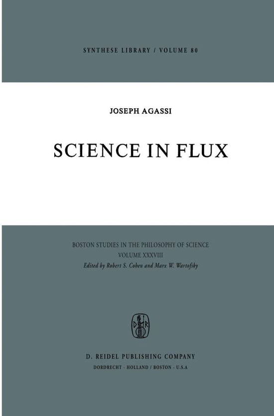 Cover for J. Agassi · Science in Flux - Boston Studies in the Philosophy and History of Science (Pocketbok) [Softcover reprint of the original 1st ed. 1975 edition] (1975)