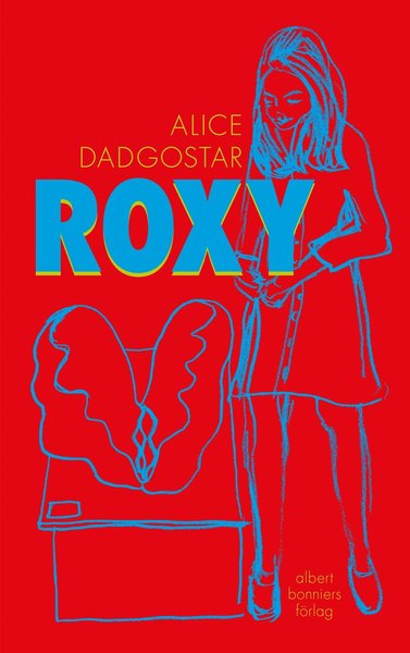 Cover for Alice Dadgostar · Roxy (Bound Book) (2019)