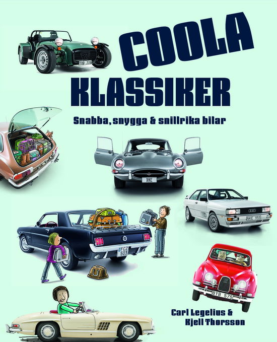 Cover for Carl Legelius · Coola klassiker: Snabba, snygga &amp; snillrika bilar (Hardcover Book) (2025)