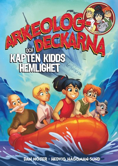 Cover for Dan Höjer · Arkeologdeckarna: Arkeologdeckarna och Kapten Kidds hemlighet (Bound Book) (2017)