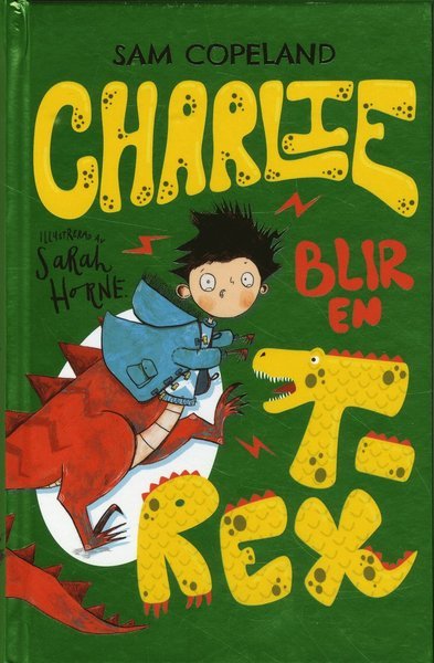 Cover for Sam Copeland · Charlie förvandlas: Charlie blir en T-rex (Kort) (2020)