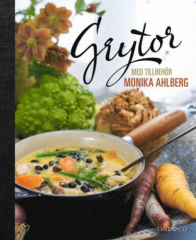 Cover for Monika Ahlberg · Grytor med tillbehör (Bound Book) (2017)