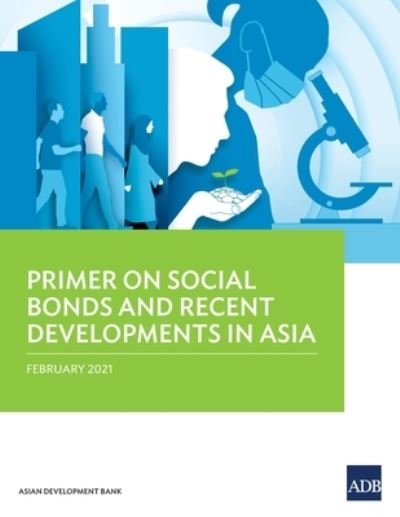 Cover for Asian Development Bank · Primer on Social Bonds and Recent Developments in Asia (Paperback Book) (2021)