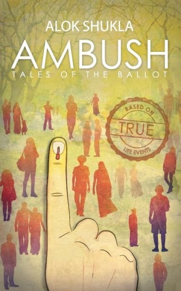 Cover for Alok Shukla · Ambush Tales of the Ballot (Paperback Book) (2018)