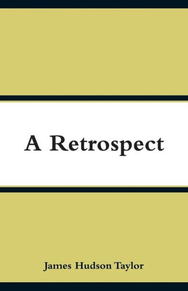 Cover for James Hudson Taylor · A Retrospect (Paperback Book) (2018)