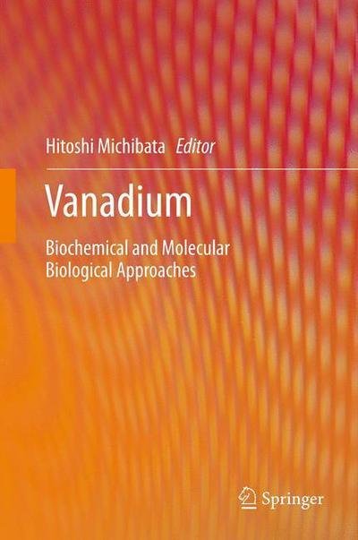 Cover for Hitoshi Michibata · Vanadium: Biochemical and Molecular Biological Approaches (Hardcover Book) (2011)