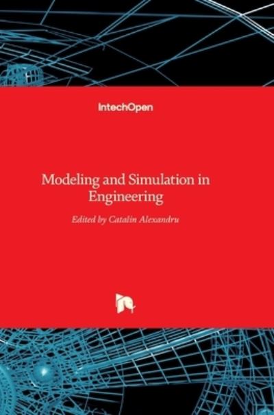 Cover for Catalin Alexandru · Modeling and Simulation in Engineering (Hardcover Book) (2012)