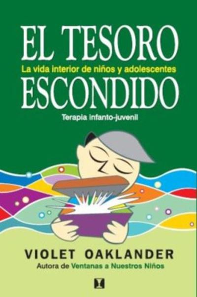 Cover for Violet Oaklander · El tesoro escondido: La vida interior de los ninos y adolescentes (Paperback Book) (2000)