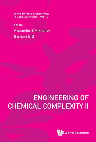 Cover for Gerhard Ertl · Engineering Of Chemical Complexity Ii - World Scientific Lecture Notes In Complex Systems (Hardcover Book) (2014)