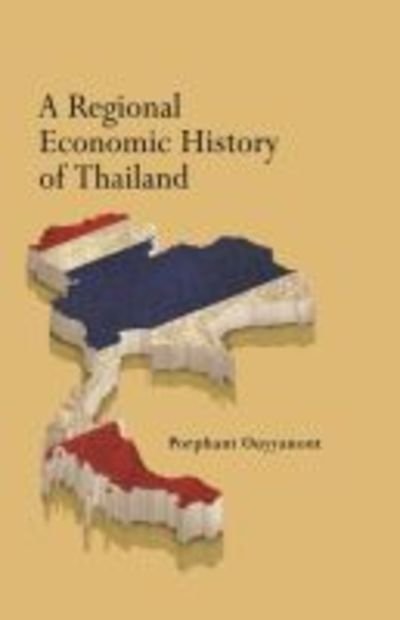 Cover for Porphant Ouyyanont · A Regional Economic History of Thailand (Paperback Bog) (2018)