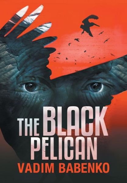 Cover for Vadim Babenko · The Black Pelican (Hardcover bog) (2013)