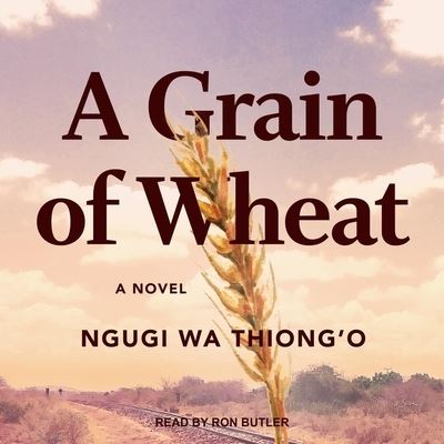 Cover for Ngugi wa Thiong'o · A Grain of Wheat (CD) (2019)