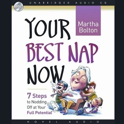 Your Best Nap Now - Martha Bolton - Muzyka - Christianaudio - 9798200512126 - 1 kwietnia 2009