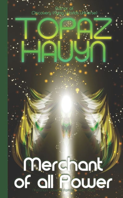 Merchant of all Power: Merchant Universe Fantasy Short Story - Merchant Universe - Topaz Hauyn - Libros - Independently Published - 9798408880126 - 26 de marzo de 2022