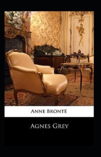 Cover for Anne Bronte · Agnes Grey-Anne's Original Edition (Annotated) (Pocketbok) (2021)
