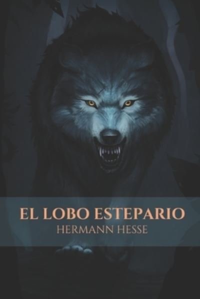 Cover for Hermann Hesse · El lobo estepario (Paperback Bog) (2021)