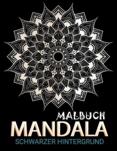 Cover for Mevin Ketoral · Mandala Malbuch schwarzer Hintergrund: Ein kreatives Malbuch fur Erwachsene (Pocketbok) (2021)