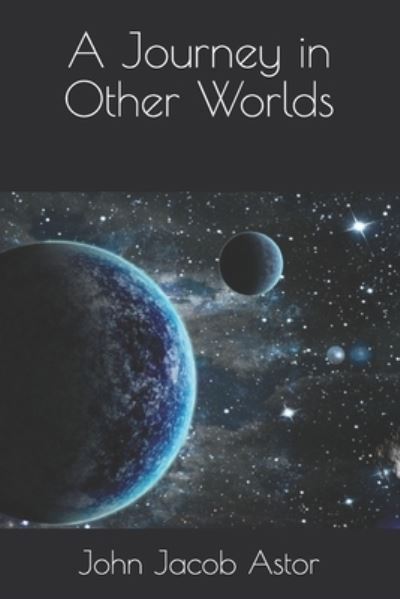 Cover for John Jacob Astor · A Journey in Other Worlds (Paperback Book) (2020)