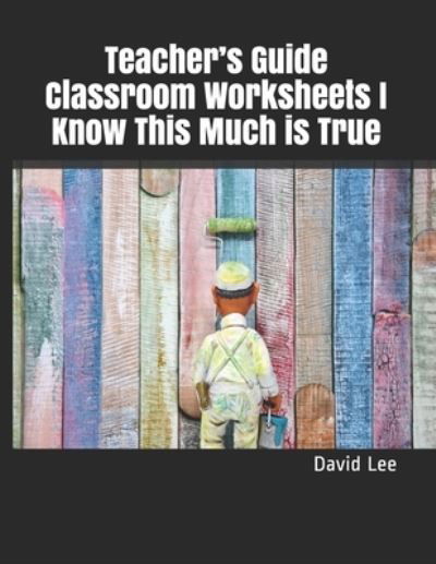 Cover for David Lee · Teacher's Guide Classroom Worksheets I Know This Much is True (Pocketbok) (2020)